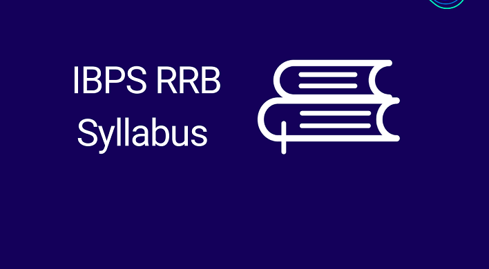 What Is IBPS RRB Syllabus For The Post Of PO?