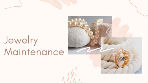 6 Jewelry Maintenance Tips You Should Know