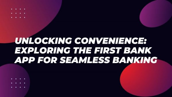 I connect: Uncovering the mystery of First Bank App